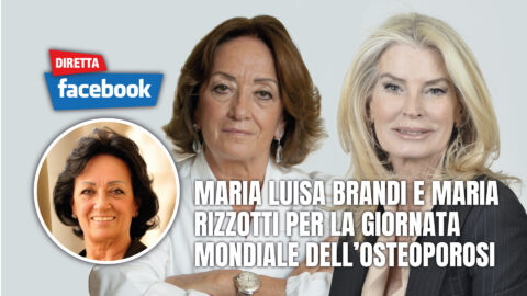 Maria Luisa Brandi e Maria Rizzotti per la Giornata Mondiale dell’Osteoporosi