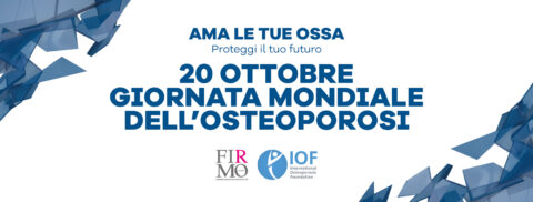 20 OTTOBRE GIORNATA MONDIALE DELL’OSTEOPOROSI