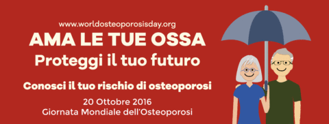 GIORNATA MONDIALE DELL’OSTEOPOROSI 2016