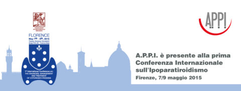 A.P.P.I. ALLA CONFERENZA INTERNAZIONALE SULL’IPOPARATIROIDISMO